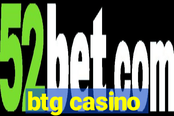 btg casino