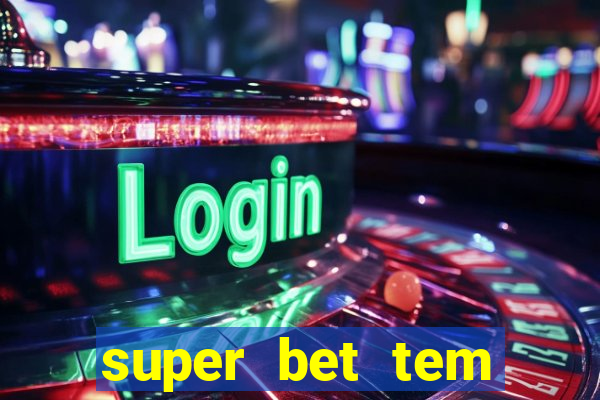 super bet tem pagamento antecipado