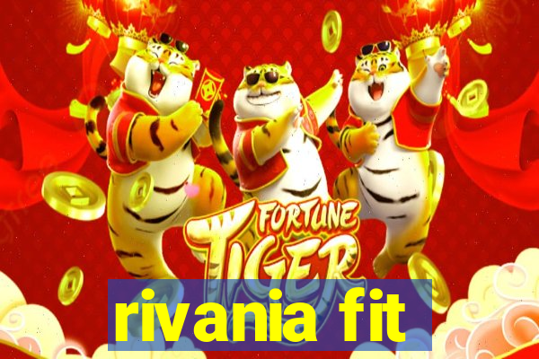 rivania fit