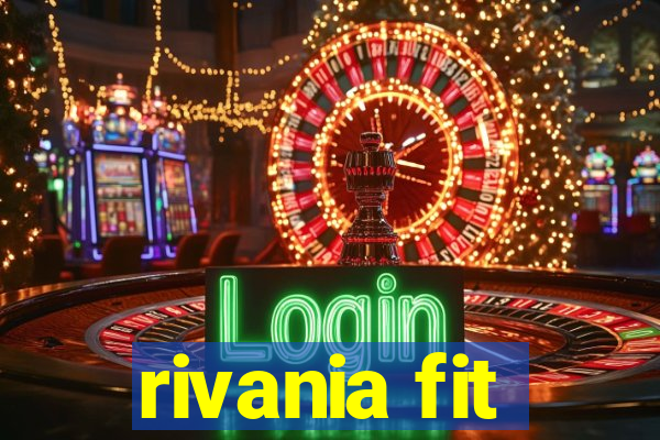 rivania fit