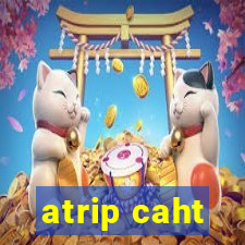 atrip caht