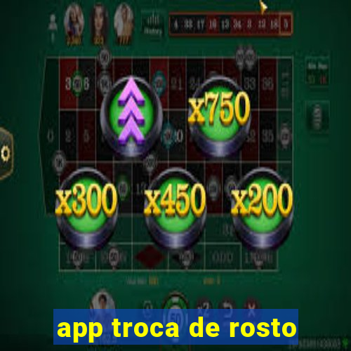 app troca de rosto