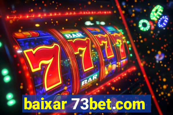 baixar 73bet.com