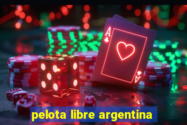 pelota libre argentina