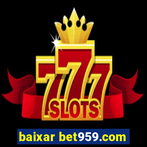 baixar bet959.com