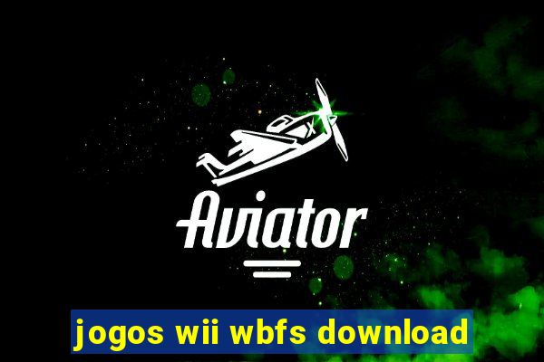 jogos wii wbfs download