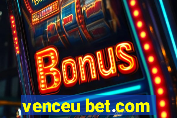 venceu bet.com