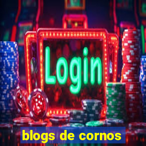 blogs de cornos