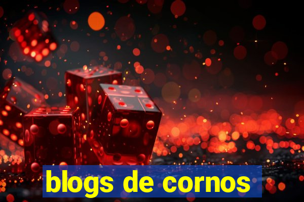 blogs de cornos