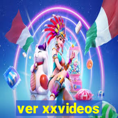 ver xxvideos