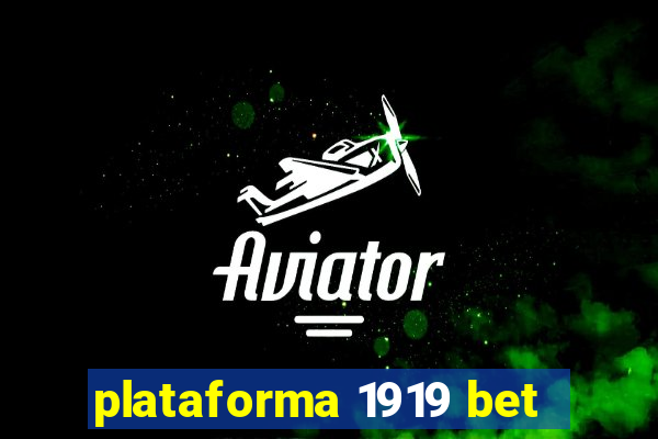 plataforma 1919 bet