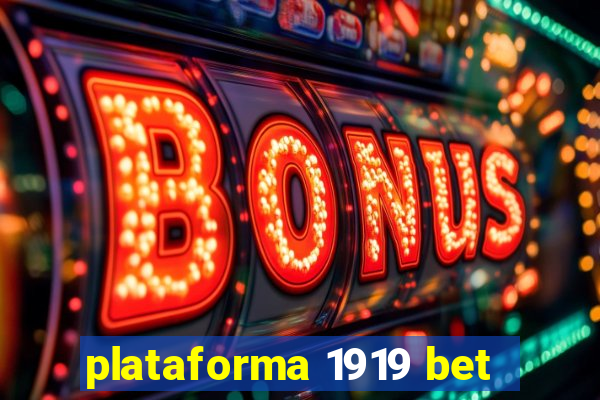 plataforma 1919 bet