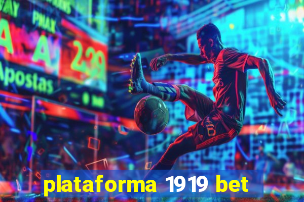 plataforma 1919 bet