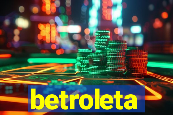 betroleta