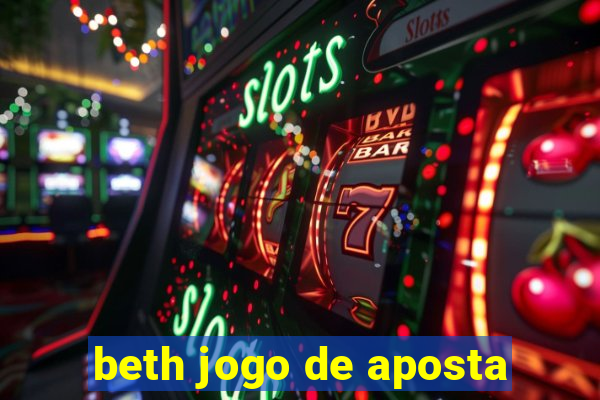 beth jogo de aposta