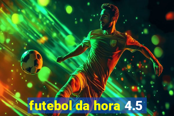 futebol da hora 4.5