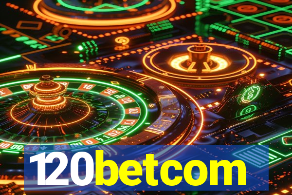 120betcom