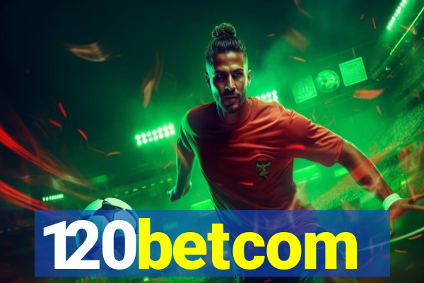 120betcom