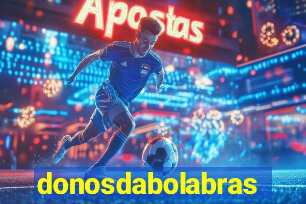 donosdabolabrasil.net