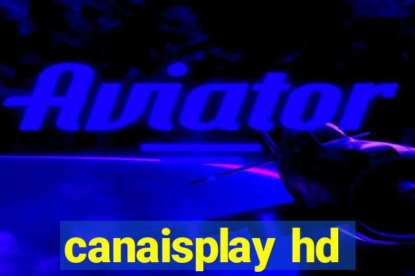 canaisplay hd