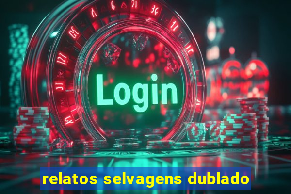 relatos selvagens dublado