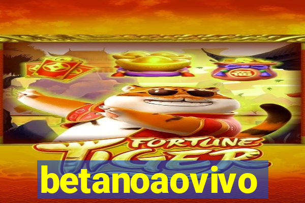 betanoaovivo