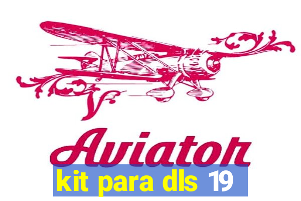 kit para dls 19