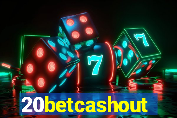 20betcashout