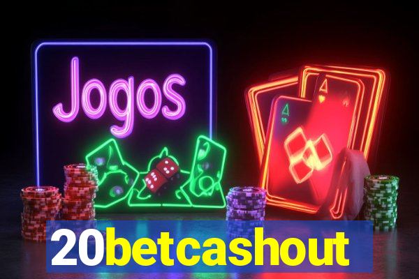 20betcashout