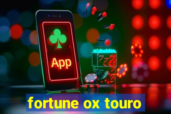 fortune ox touro