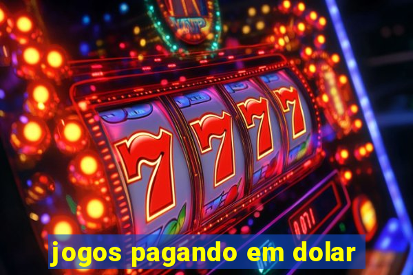 jogos pagando em dolar