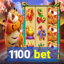 1100 bet