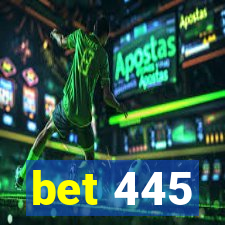 bet 445