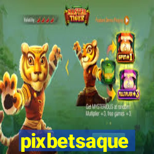 pixbetsaque