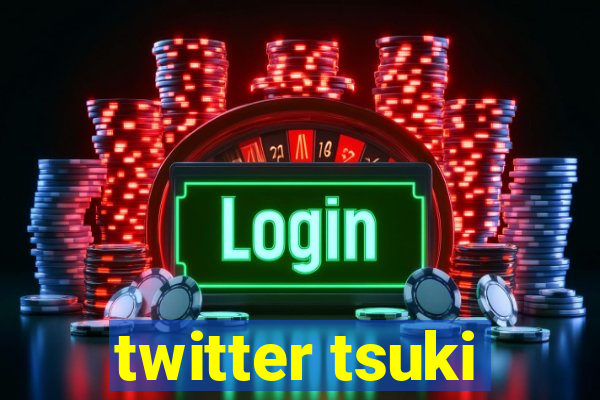 twitter tsuki