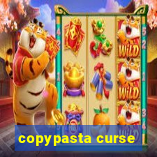 copypasta curse