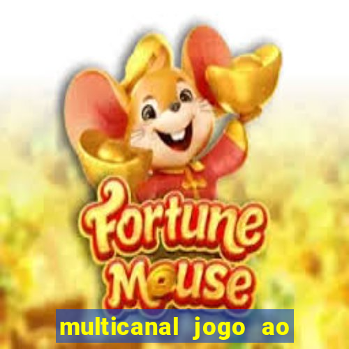 multicanal jogo ao vivo fans