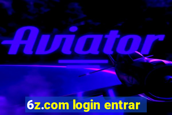 6z.com login entrar