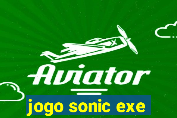 jogo sonic exe