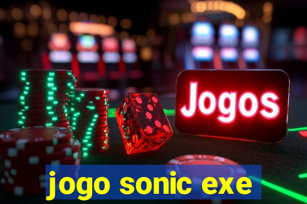 jogo sonic exe