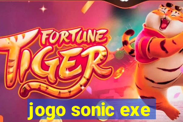 jogo sonic exe