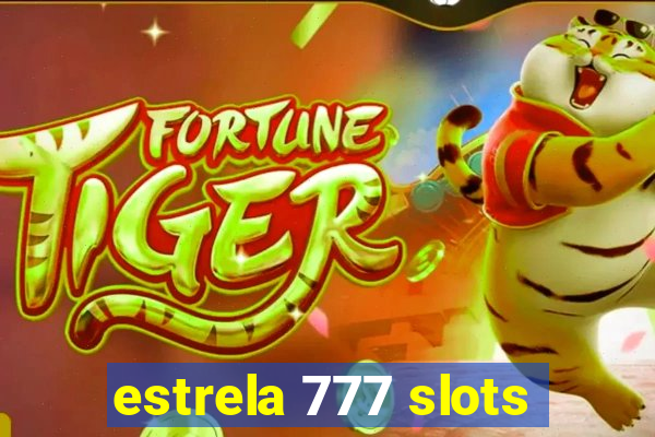 estrela 777 slots