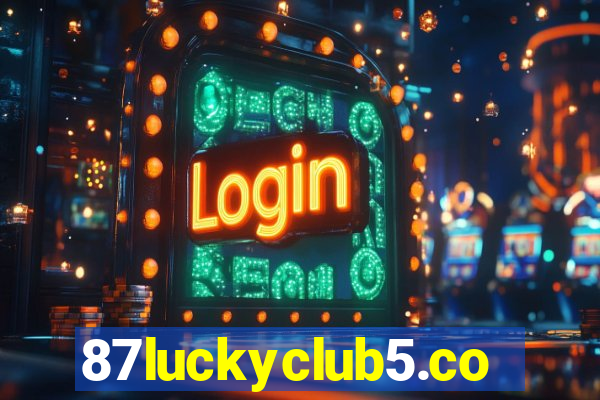 87luckyclub5.com