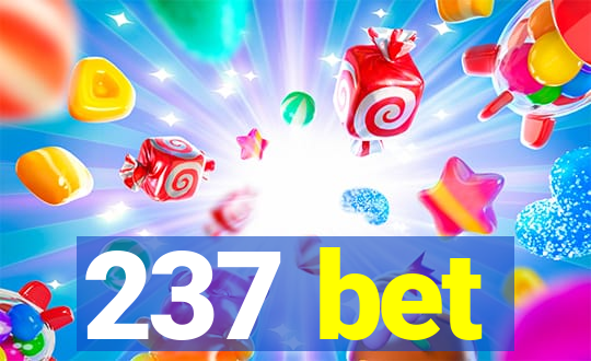 237 bet