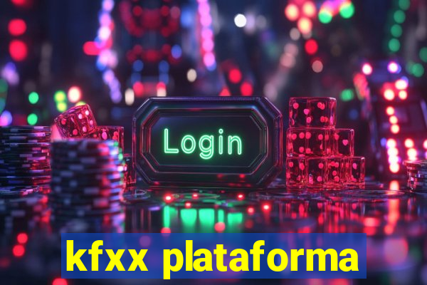 kfxx plataforma