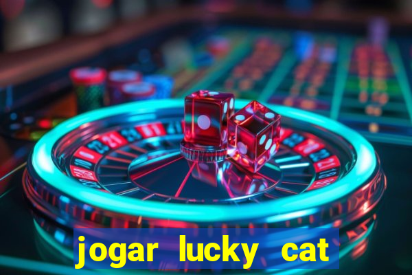 jogar lucky cat modo demo