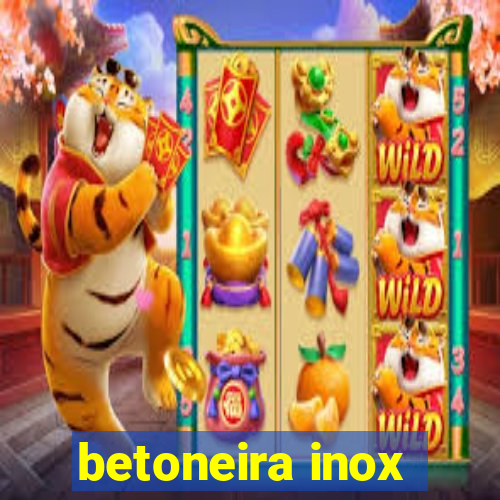 betoneira inox