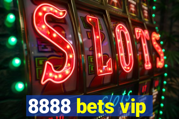 8888 bets vip