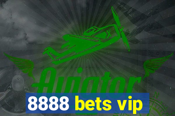 8888 bets vip