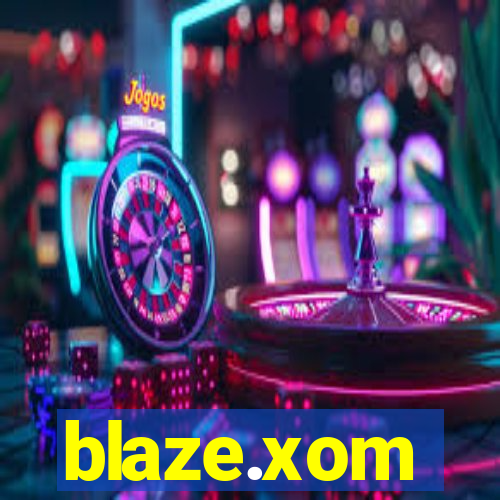 blaze.xom